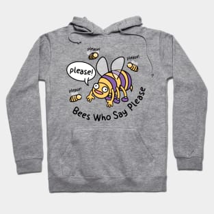 Bees Who Say Please Manners Hoodie